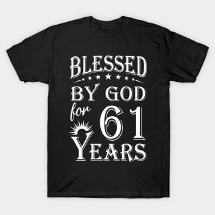 Blessed By God For 61 Years Christian T-Shirt